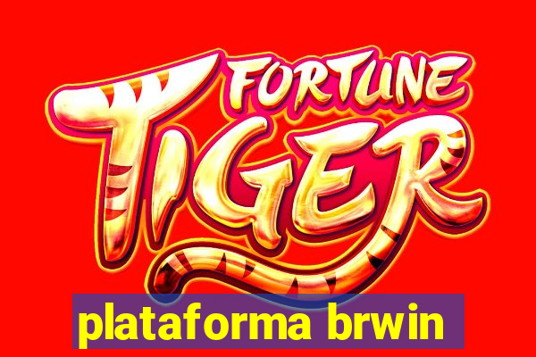 plataforma brwin