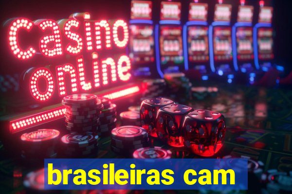 brasileiras cam