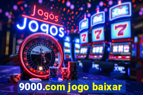 9000.com jogo baixar