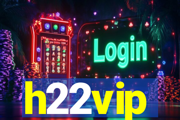 h22vip