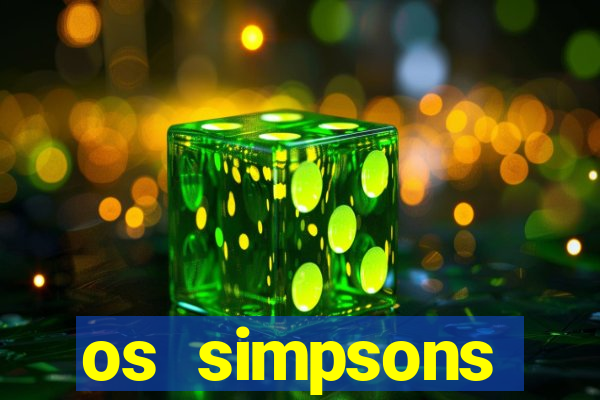 os simpsons assistir online