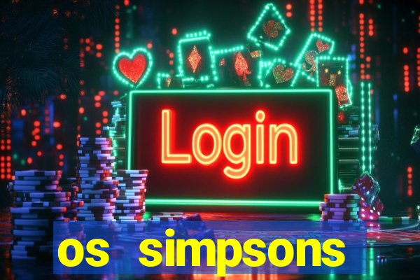 os simpsons assistir online