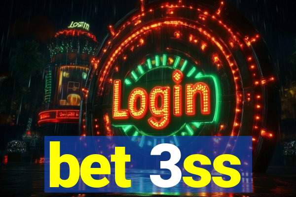 bet 3ss