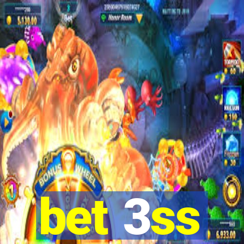 bet 3ss