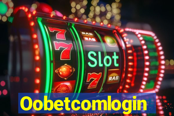 Oobetcomlogin