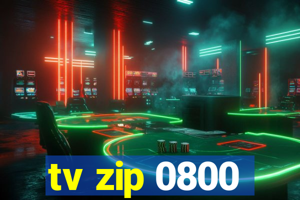 tv zip 0800
