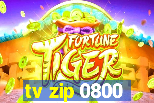 tv zip 0800
