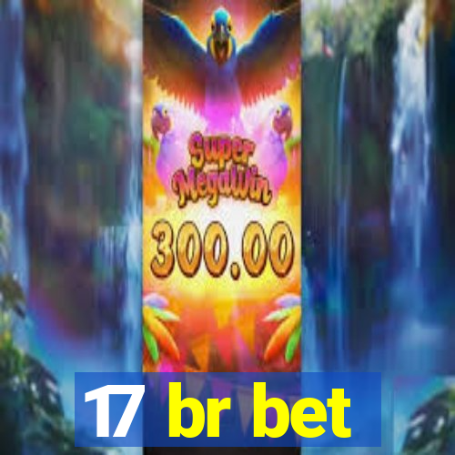 17 br bet