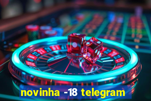 novinha -18 telegram