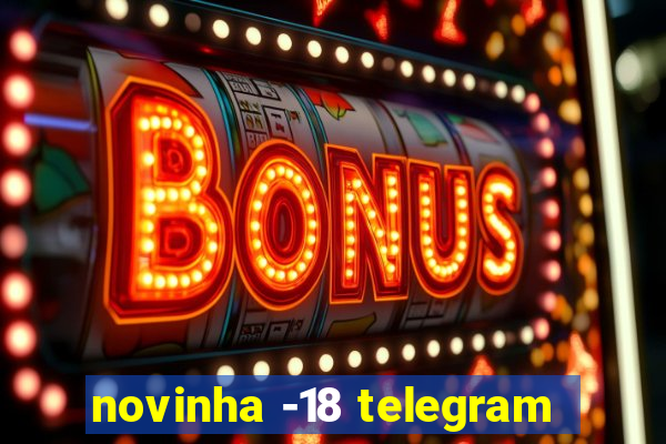 novinha -18 telegram
