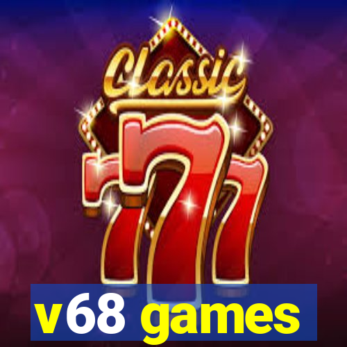 v68 games