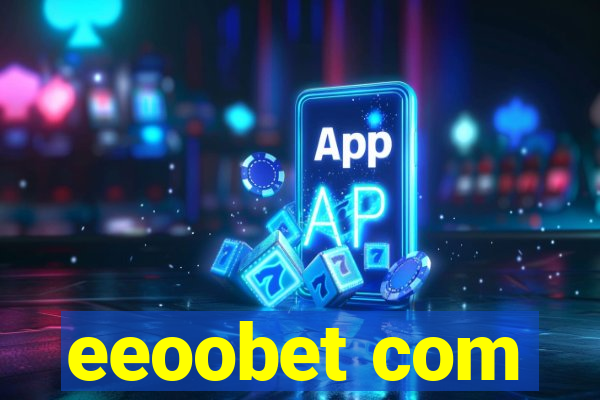 eeoobet com