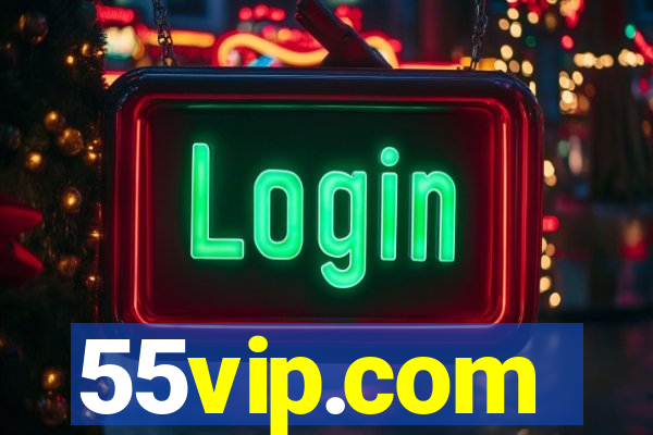55vip.com