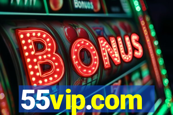 55vip.com