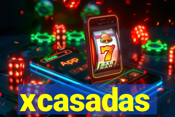 xcasadas