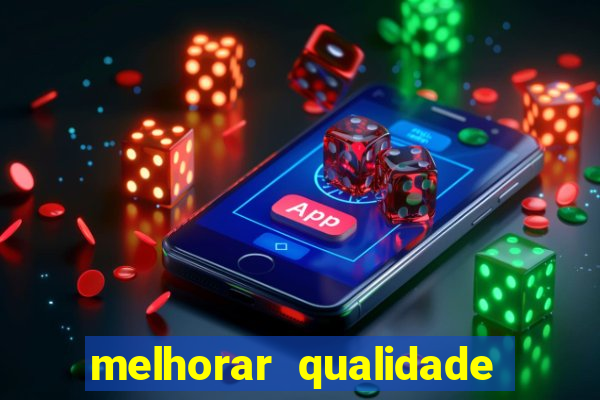 melhorar qualidade da foto online