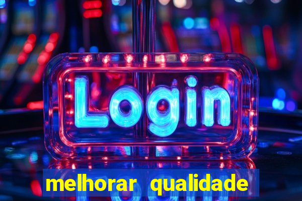 melhorar qualidade da foto online