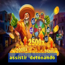 assistir detonando em barcelona dublado