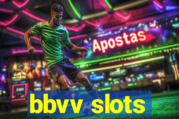 bbvv slots