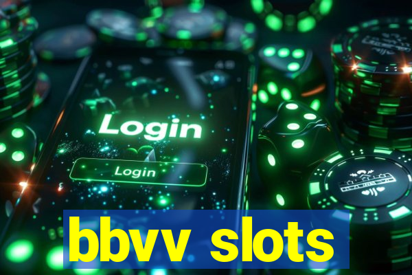 bbvv slots