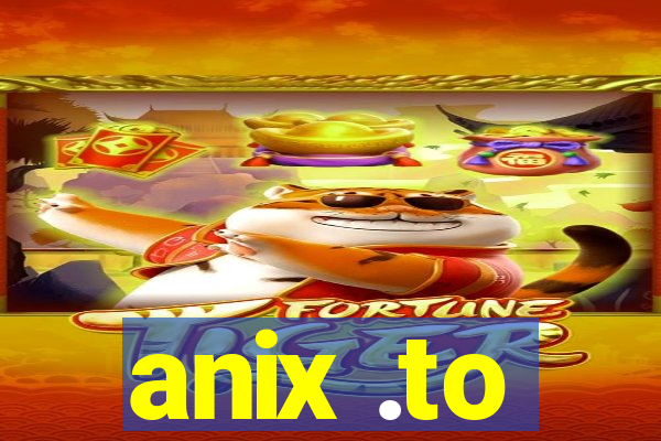 anix .to