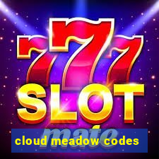 cloud meadow codes