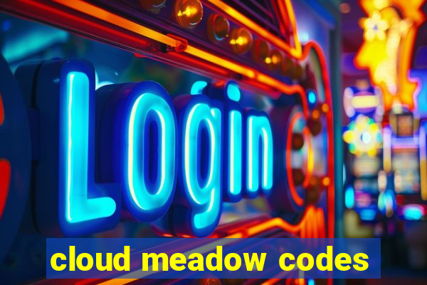 cloud meadow codes