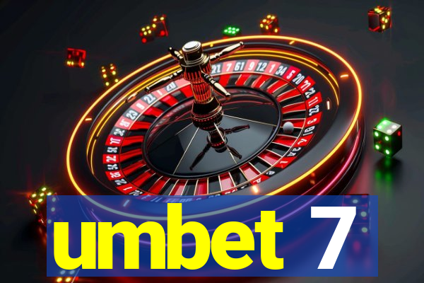 umbet 7