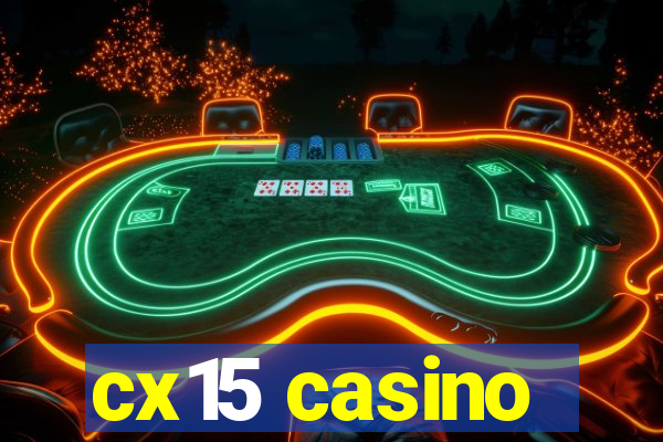 cx15 casino