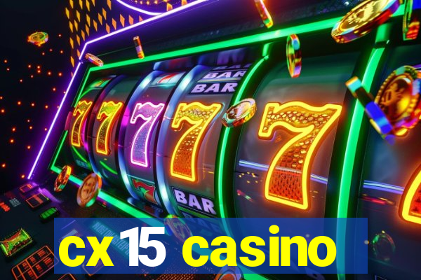 cx15 casino