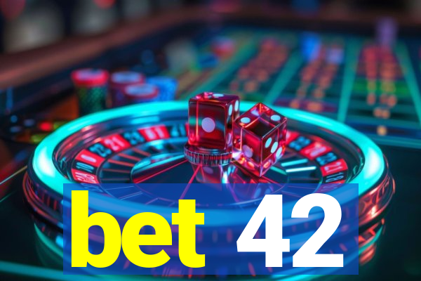 bet 42