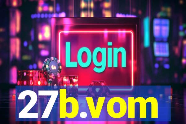 27b.vom