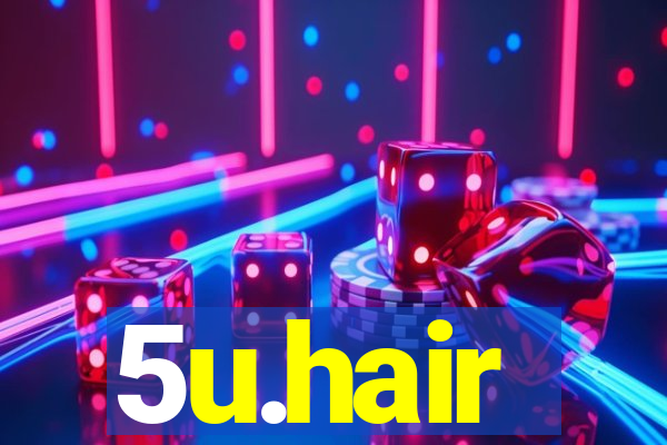 5u.hair