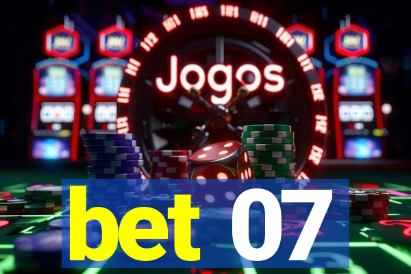 bet 07