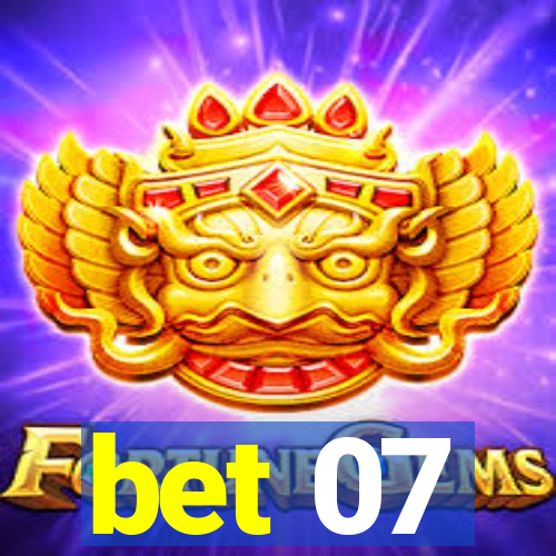 bet 07