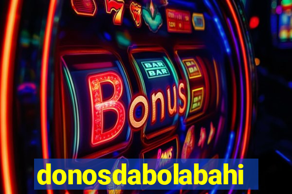 donosdabolabahia