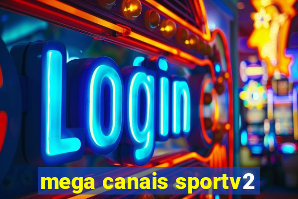 mega canais sportv2