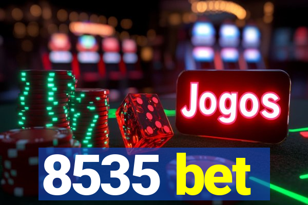 8535 bet