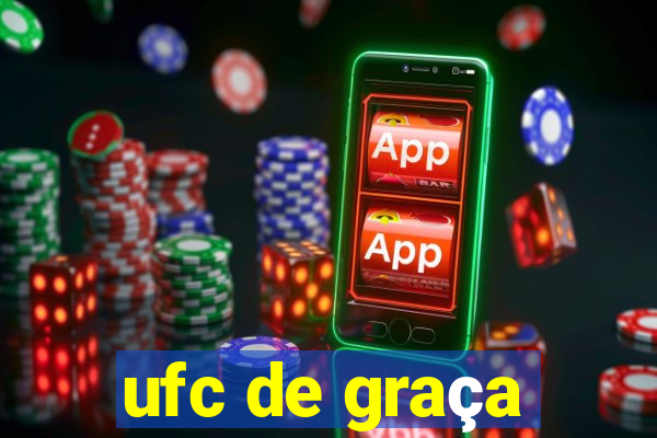 ufc de graça