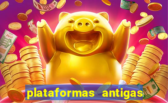 plataformas antigas de slots