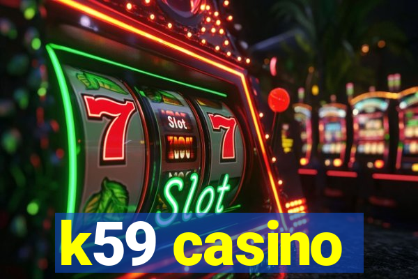 k59 casino