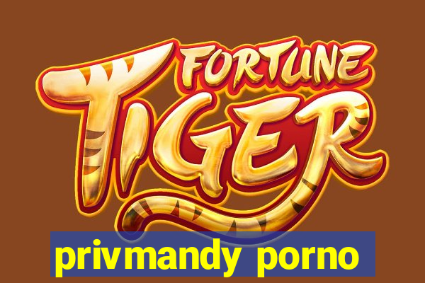 privmandy porno