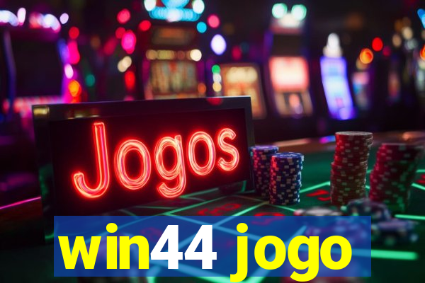 win44 jogo