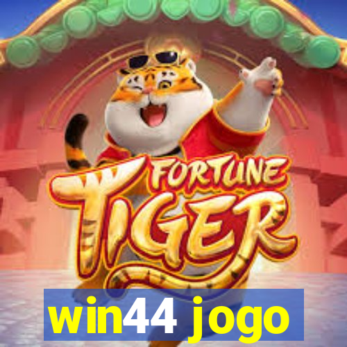 win44 jogo