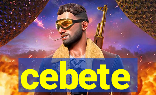 cebete