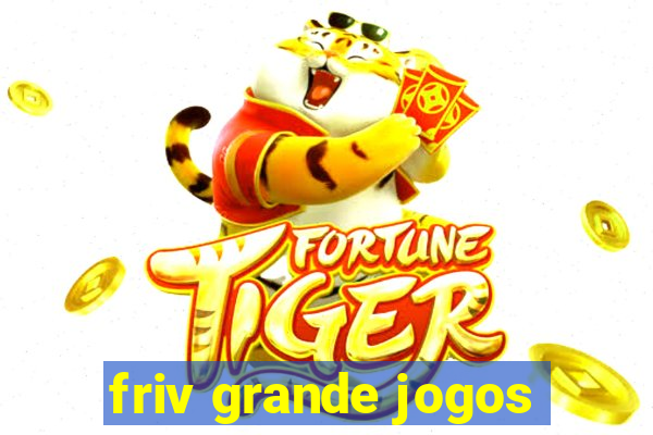 friv grande jogos