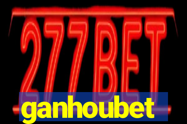ganhoubet
