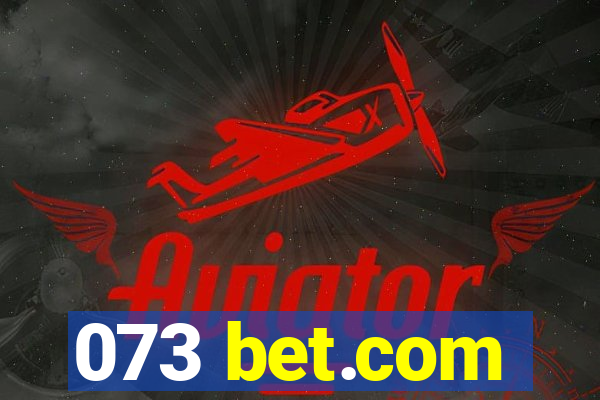073 bet.com