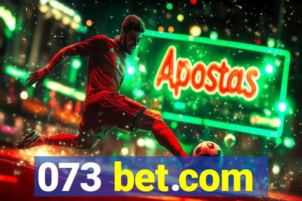 073 bet.com