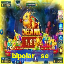 bipolar, se arrepende do que faz
